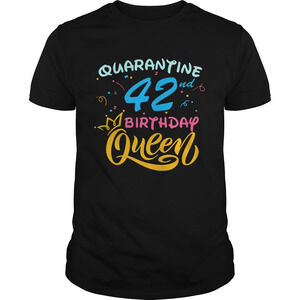 Born In 1978 My 42Nd Birthday Queen Quarantine Social t-shirt
